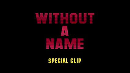 Without a Name | movie | 2025 | Official Clip