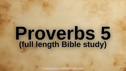 Proverbs 5 with CSBS (full length)
