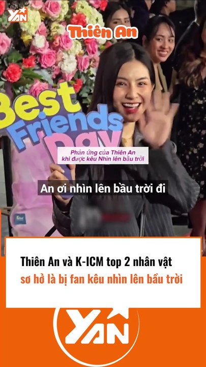 Thiên An và K-ICM là 2 nhân vật bị kêu nhìn lên trời nhiều nhất