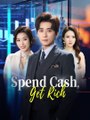 Spend Cash, Get Rich Full Movie
