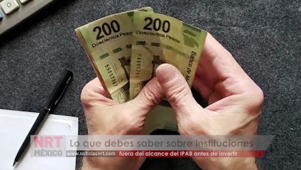 Instituciones fuera del alcance del IPAB: Lo que debes saber antes de invertir