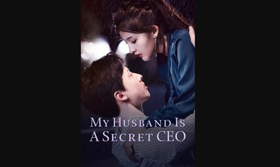 My Husband Is A Secret CEO | My-Drama