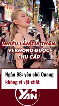 Ngân 98 yêu chú Quang không vì vật chất