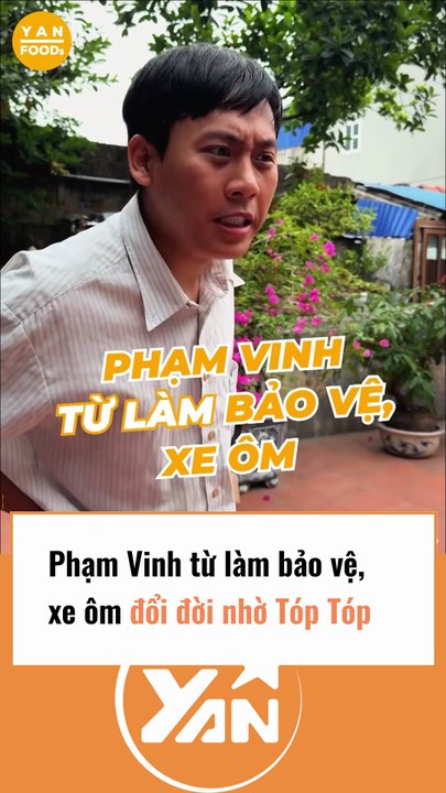 Phạm Vinh từ làm bảo vệ, đổi đời mua xe nhờ làm tiktok