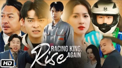 Racing King Rise Again ENG SUB FULL MOVIE