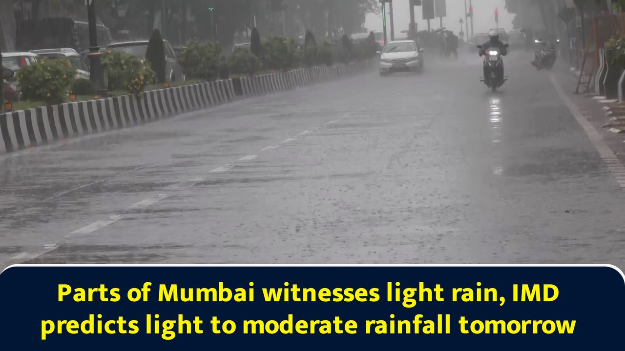 Parts of Mumbai witnesses light rain, IMD predicts light to moderate rainfall tomorrow