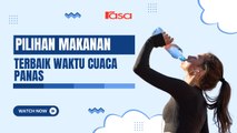 Pilihan Makanan Terbaik Waktu Cuaca Panas