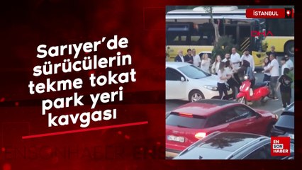 Sarıyer’de sürücülerin tekme tokat park yeri kavgası