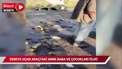 Dereye uçan araçtaki anne baba ve çocukları öldü