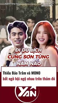 Thiều Bảo Trâm và Mono bất ngờ hội ngộ nhau trên thảm đỏ