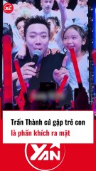 Trấn Thành phấn khích ra mặt mỗi khi gặp trẻ con