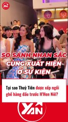 Thuỳ Tiên được xếm ngồi ghế hàng đầu với H'Hen Niê
