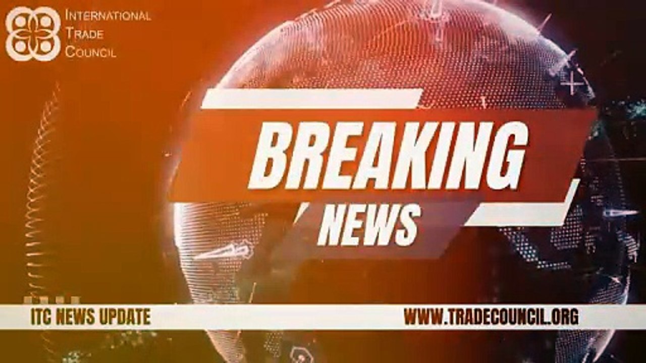International Trade Council News Roundup ‑ 3rd June 2025