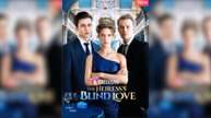 The Heiress's Blind Love Full Movie