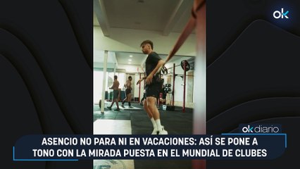 Asencio no para ni en vacaciones: así se pone a tono con la mirada puesta en el Mundial de Clubes