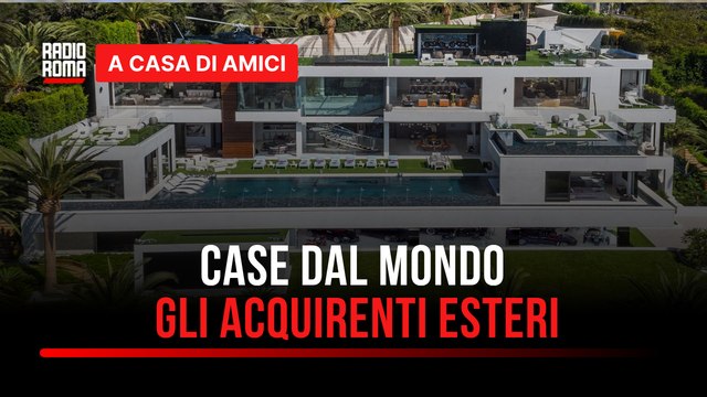 Immobiliare, case dal mondo: quello che c’è da sapere sugli acquirenti esteri - con Vincenzo De Palo