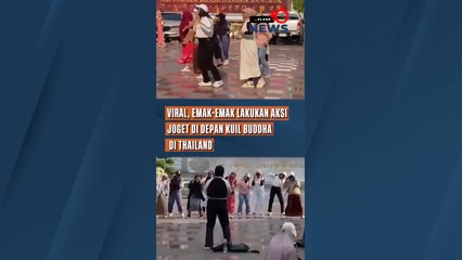 Viral, Emak-Emak Lakukan Aksi Joget di Depan Kuil Buddha di Thailand