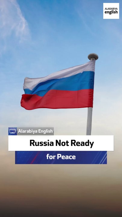 Russia Not Ready for Peace
