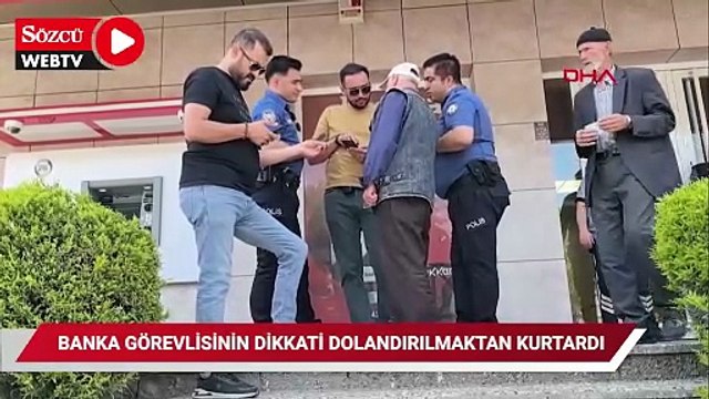 Banka görevlisinin dikkati sayesinde dolandırılmaktan kurtuldu