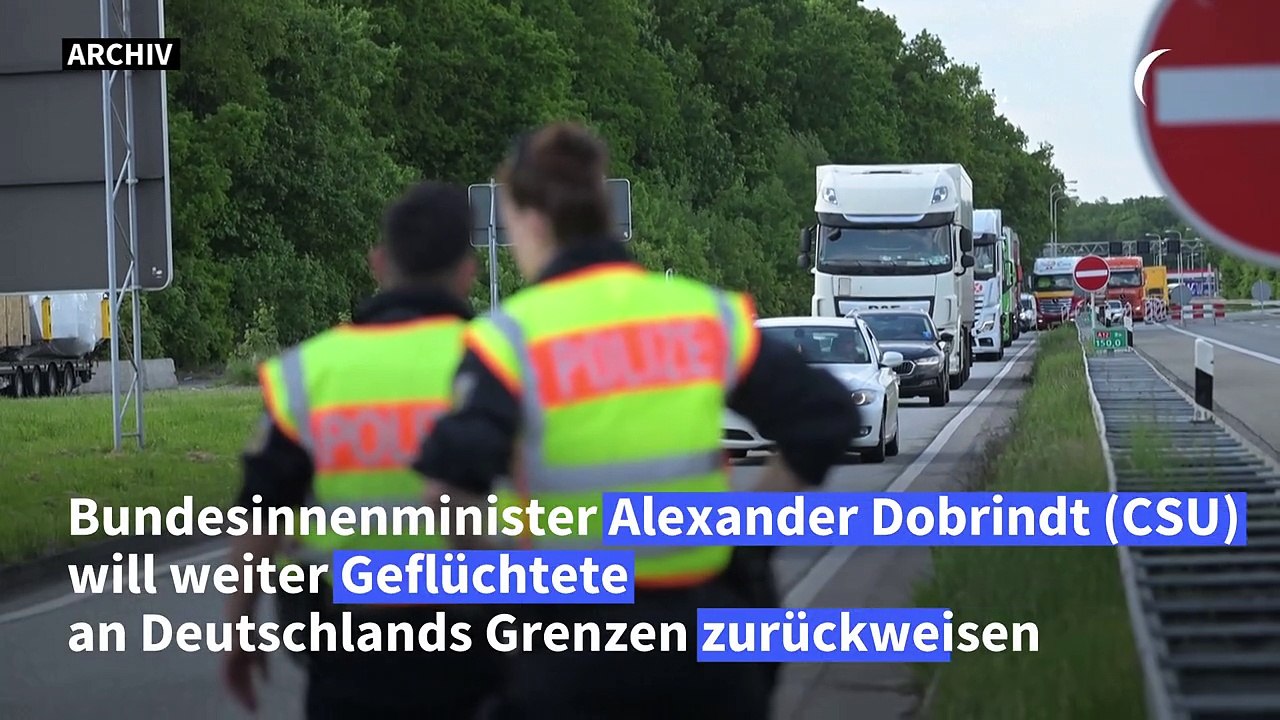 Dobrindt: "zurückweisungen sind im einklang mit dem recht"