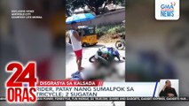 Rider, patay nang sumalpok sa tricycle; 2 sugatan | 24 Oras