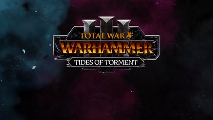 Total War Warhammer 3 Official Tides of Torment Teaser Trailer