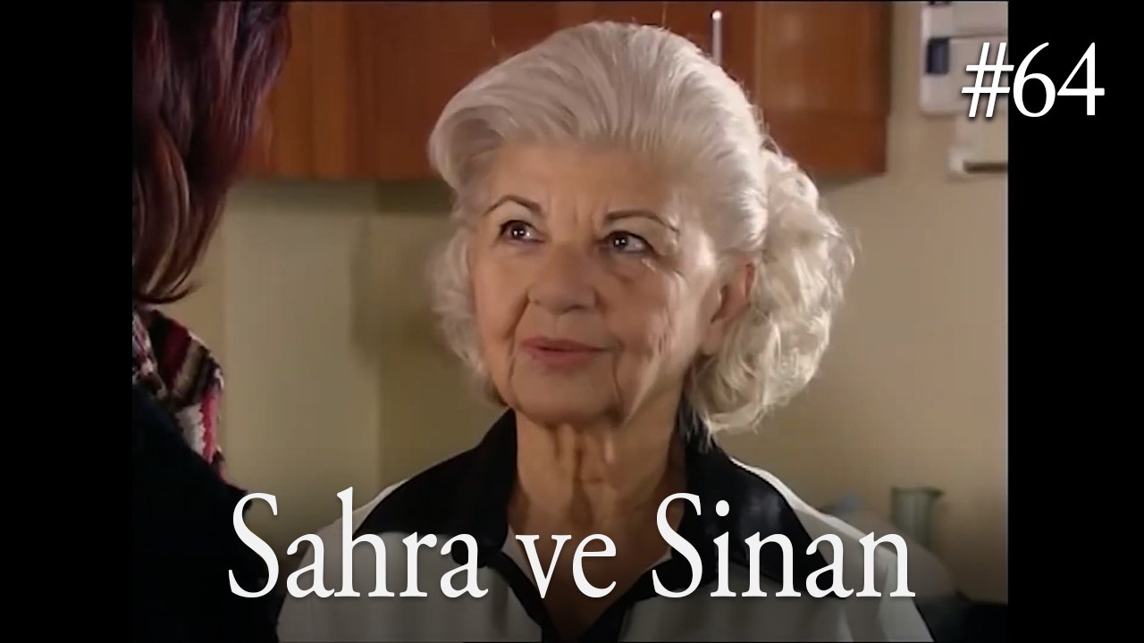 Sahra ve Sinan #64