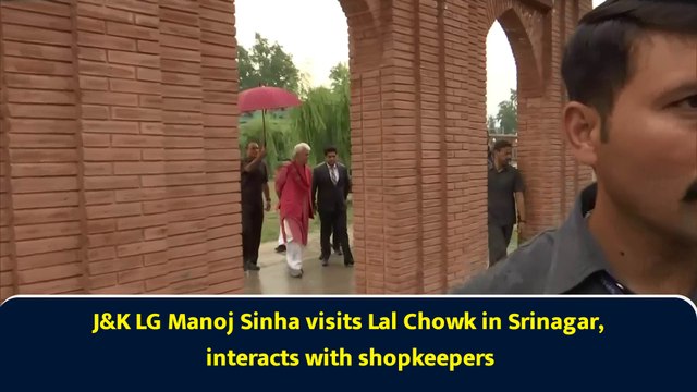 J&K LG Manoj Sinha visits Lal Chowk in Srinagar, interacts with shopkeepers