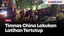 Timnas China Latihan Tertutup, Awak Media Indonesia Dilarang Meliput