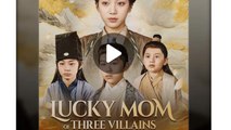 Lucky Mom of Three Villains Short Drama FREE [Full Episodes FREE] (Drama Short)