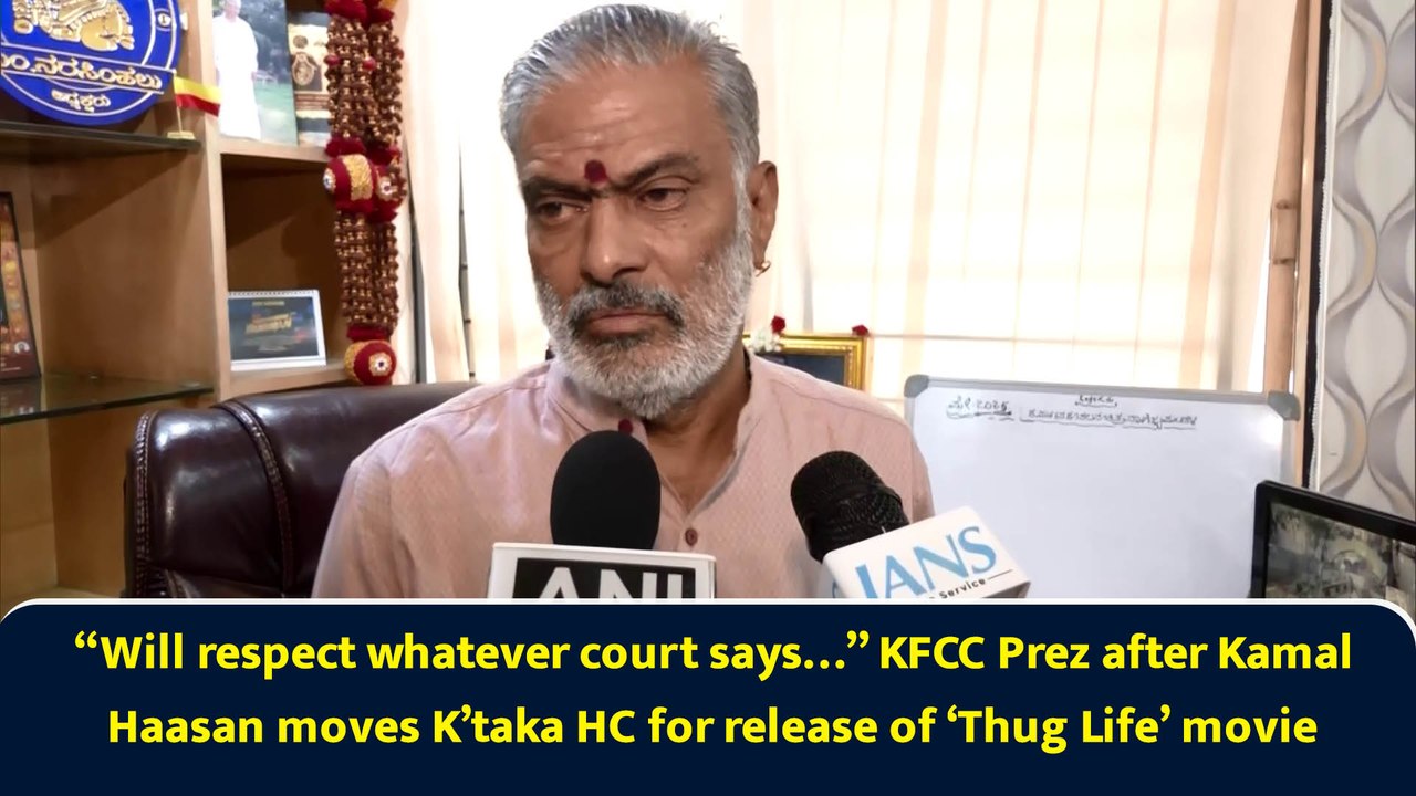 “Will respect whatever court says…” KFCC Prez after Kamal Haasan moves K’taka HC for release of ‘Thug Life’ movie