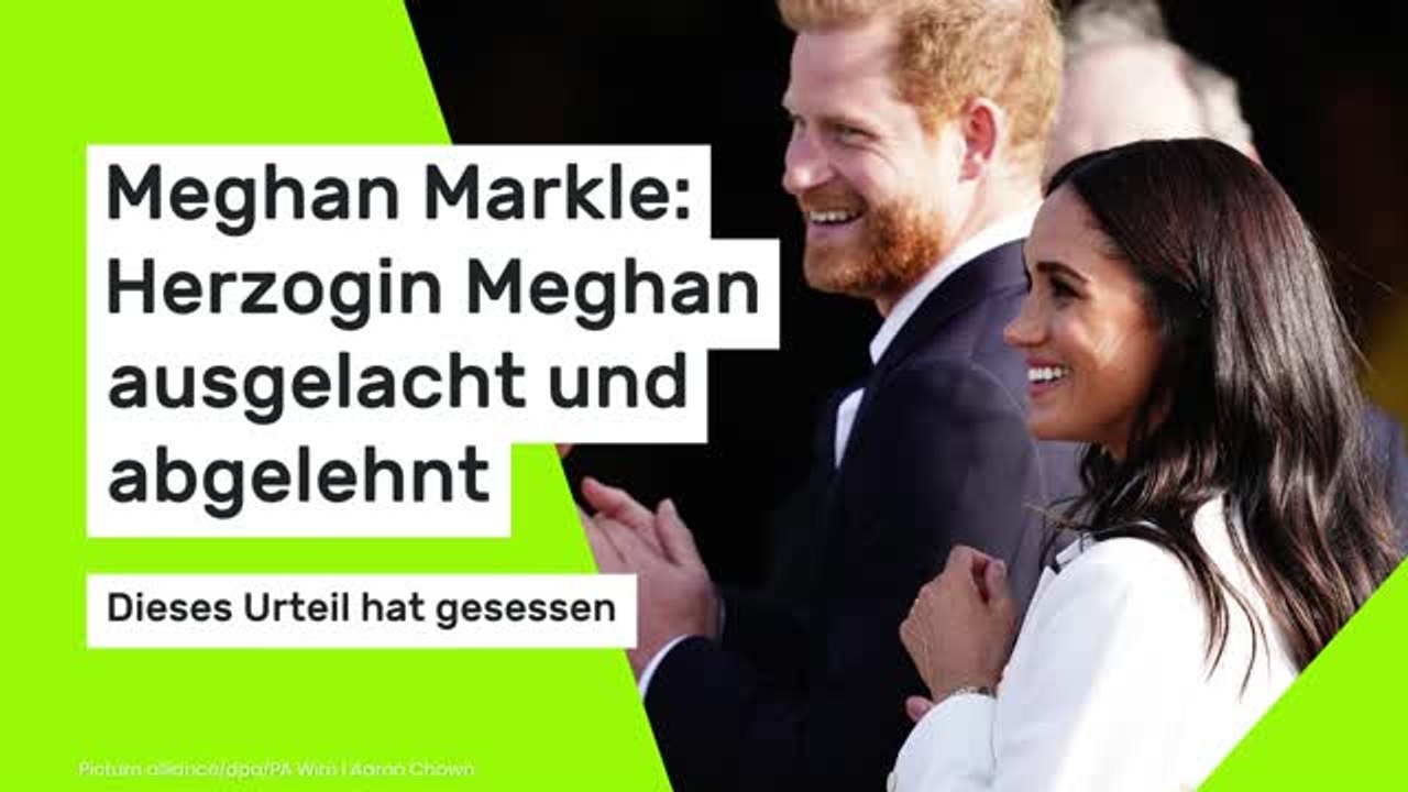 Meghan Markle: Herzogin Meghan ausgelacht und abgelehnt - dieses Urteil hat gesessen