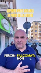 Ripepi - Scempio piste ciclabili al Ponte della Libertà ! (03.06.25)