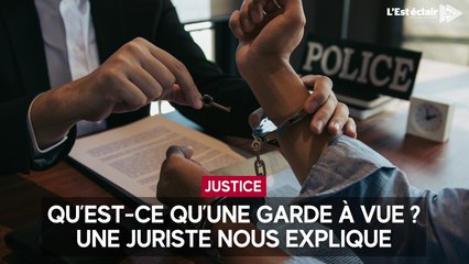 Qu’est-ce qu’une garde à vue ? Une juriste nous explique tout ce qu'il faut savoir