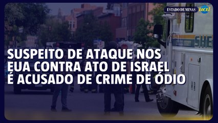 Suspeito de ataque nos EUA contra ato por reféns de Israel é acusado de crime de ódio