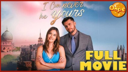 I Can Never be Yours Full Movie - My Drama - Short Drama - Short Film Drama | Emotional & Powerful Stories 2025