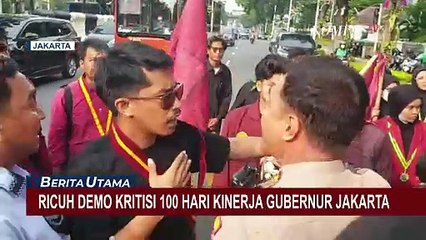 Penyebab Kericuhan di Demo Kritisi 100 Hari Kinerja Gubernur Jakarta