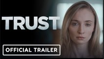 Trust | Official Trailer - Sophie Turner, Rhys Coiro, Katey Sagal