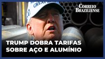 Trump assina decreto que dobra as tarifas sobre aço e alumínio