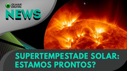 Estamos preparados para uma supertempestade solar? | 03/06/2025 | #OlharDigital