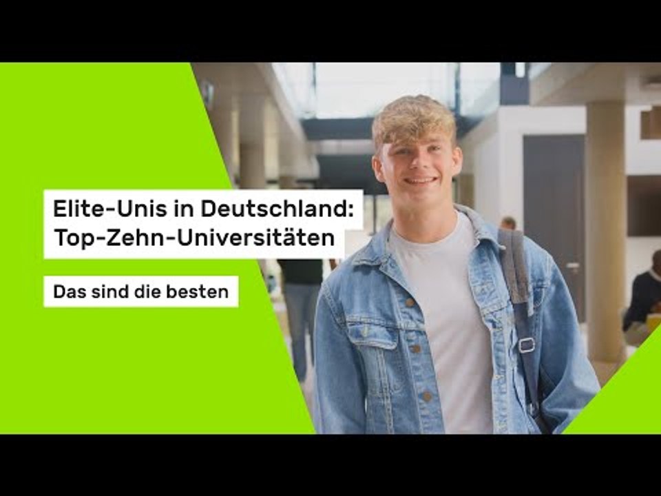 Elite-Unis in Deutschland: Top-Zehn-Universitäten: Das sind die besten Hochschulen