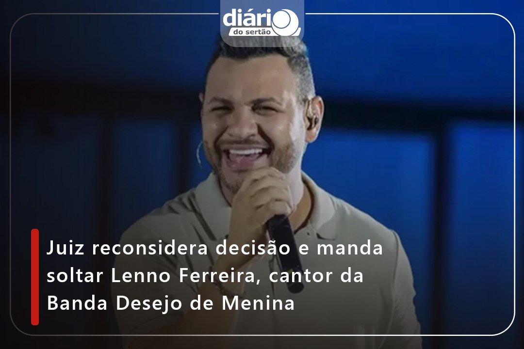 Juiz reconsidera decisão e manda soltar Lenno Ferreira, cantor da Banda Desejo de Menina