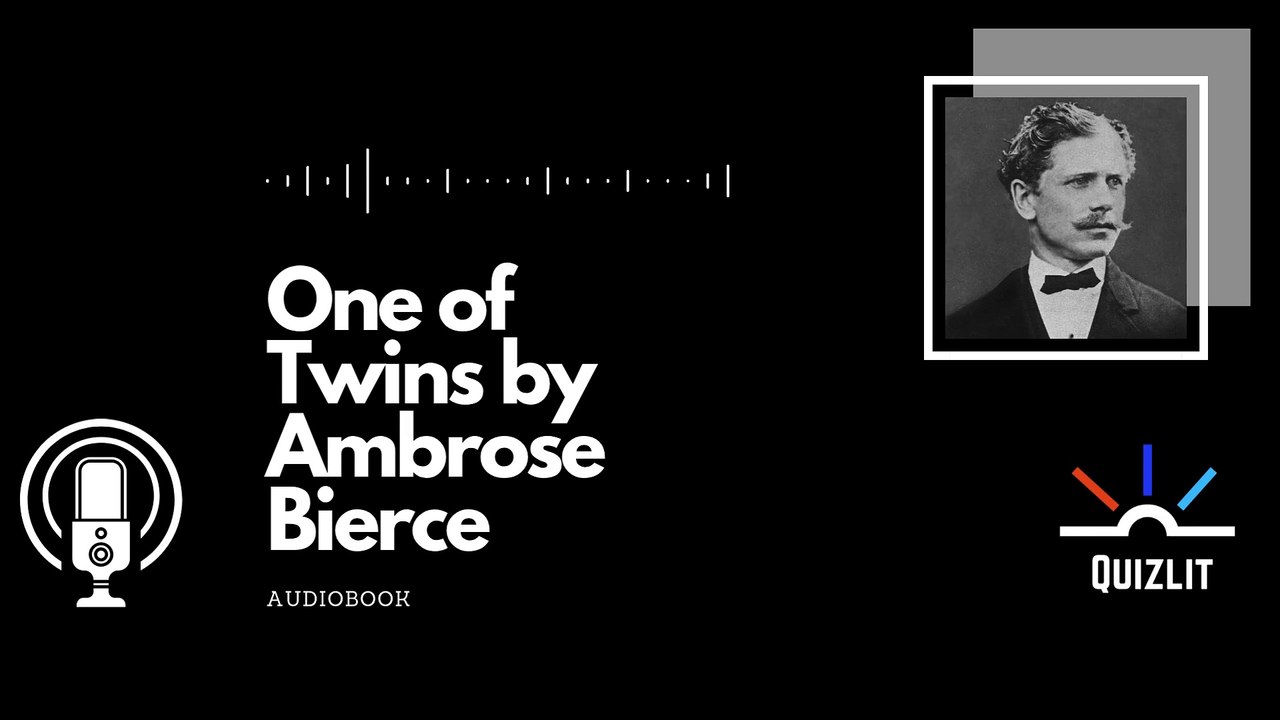 One of Twins by Ambrose Bierce - Short Story - Audiobook