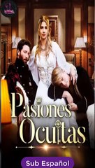 [SUB ESPAÑOL] Pasiones Ocultas serie completa