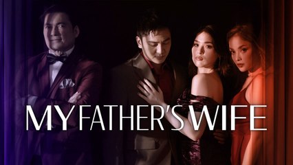 My Father’s Wife: World premiere ngayong June 23