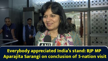 Everybody appreciated India’s stand: BJP MP Aparajita Sarangi on conclusion of 5-nation visit