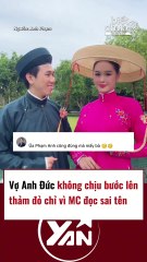 Vợ Anh Đức không chịu bước lên thảm đỏ vì bị đọc sai tên