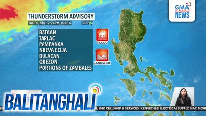 Thunderstorm advisory, valid until 12:24 pm, June 4 | Balitanghali