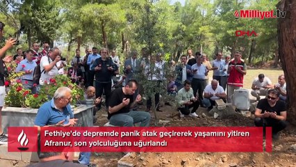 Fethiye'de depremde panik atak geçirerek yaşamını yitiren Afranur, son yolculuğuna uğurlandı