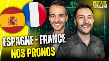 🇪🇸 ESPAGNE - FRANCE 🇫🇷 : NOS PRONOS POUR LA LIGUE DES NATIONS 2025
